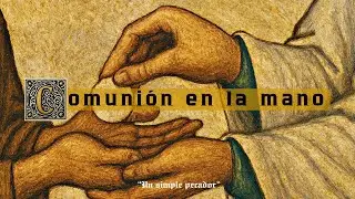 1- Comunión en la mano (Desobediencia y sacrilegio)