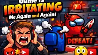 Game Is Irritating Me Again and Again #yt #amongus