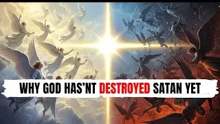 Why God Cannot Kill Satan And Fallen Angels