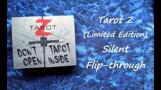 Tarot Z (Limited Edition) - Silent Flip-through