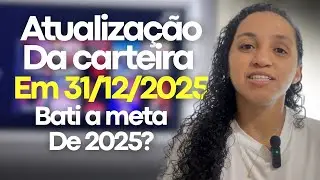 CHEGUEI AOS R$41.691,00 DE PATRIMÔNIO Atualização da carteira . Bati a meta de 2025?