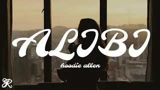 Hoodie Allen - Alibi (Lyrics)