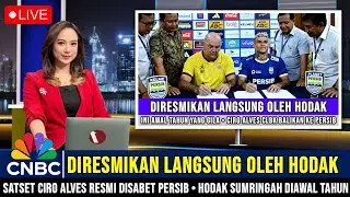 DIRESMIKAN LANGSUNG PAGI INI! CIRO ALVES RESMI CLBK KE PERSIB •TANGIS HARU HODAK & WAK UMUH PECAH