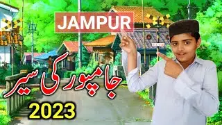 Jampur Vlog | I LOVE JAMPUR  | A Beautiful Vlog Of Jampur
