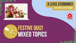 Festive Blast | Live Revision for A Level Economics