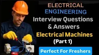 || Electrical Machines || Interview Questions & Answers || Part 1 ||