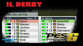IL DERBY - 12 - PES 6 Campionato Master