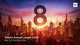 Xiaomi Mi 8 Launch Event - Launch Event of Mi8, Mi8 SE, Mi Band 3 & MIUI 10 2018