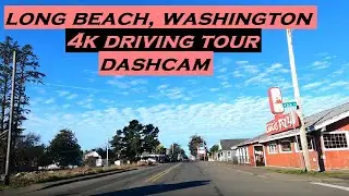 Long Beach, Washington | 4k Driving Tour | Dashcam | Oceanside
