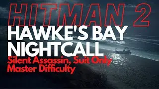 Hitman 2 &mdash; Hawke's Bay Silent Assassin, только костюм, уровень сложности &laquo;Мастер&raquo;