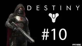 OPEN THE GATES - Destiny - Let's Play / Walkthrough / Gameplay - Part 10