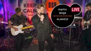 Martin Lange - Kłamiesz - live MUZO.FM