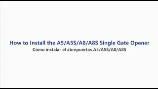 TOPENS A5/A5S/A8/A8S Gate Opener Installation Video