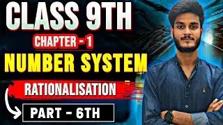 NUMBER SYSTEM 06: RATIONALISATION | BEST VIDEO ON YOUTUBE | SIMPLIFIED MATHEMATICS 🔥