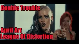 [REACTION] April Art & League Of Distortion - Double Trouble (Official Music Video)