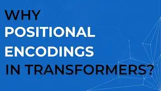 Why do we need Positional Encoding in Transformers?