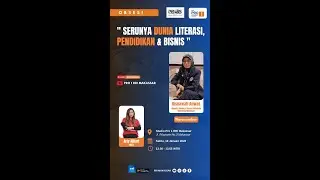 Serunya Dunia Literasi Pendidikan & Bisnis  -  Sabtu, 10 Januari 2026
