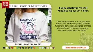 Funny Whatever I'm Still Fabulous Opossum T-Shirt