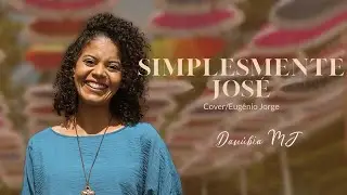 Simplesmente José (Cover)- Por Danúbia do Menino Jesus)