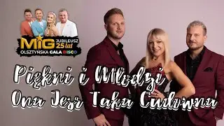 Piękni I Młodzi - Ona Jest Taka Cudowna (Olsztyńska Gala Disco 25-lecie Zespołu MIG) (Live) 4K
