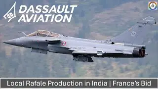 Местное производство Rafale в Индии с интеграцией коренных народов | Смелое предложение Dassault