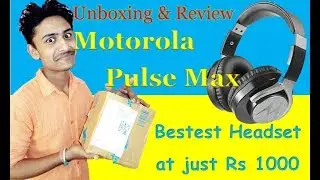 MOTOROLA PULSE MAX HEADSETS UNBOXING AND REVIEWS