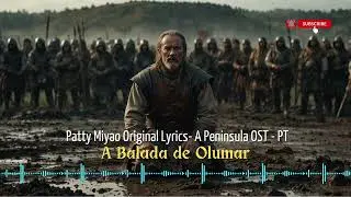 A Peninsula OST - PT - A Balada de Olumar