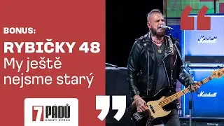 Bonus: Rybičky 48 - My ještě nejsme starý (21. 3. 2023, Švandovo divadlo) - 7 pádů HD