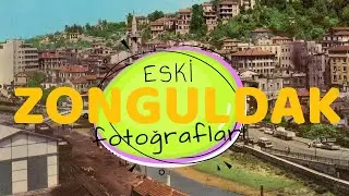 Zonguldak Tarihine Nostaljik Bir Yolculuk l Eski Zonguldak Resimleri l #Zonguldak #EskiZonguldak