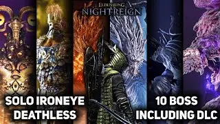 Ironeye – Solo, Deathless 10-Boss Full Run / ELDEN RING NIGHTREIGN