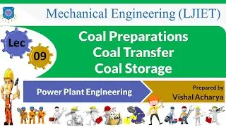 L 9 Coal Preparation, Coal Storage, Coal Transfer | Power Plant Engineering | Mechanical
