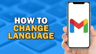 How To Change Language in Gmail (Quick and Easy)