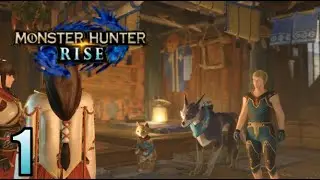 Let's Play Monster Hunter Rise Episode 1- Full Playthrough- Blind- Lion'sMawGaming