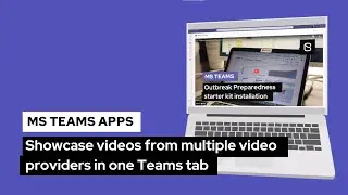 Responsive Video App for Microsoft Teams | Showcase videos from multiple providers in one tab