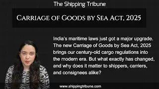 Carriage of Goods by Sea Act 2025- Explained