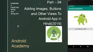 How to add Button and Image in Android Studio || Hardcoded String and String.xml || Android Academy