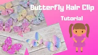 Tutorial - Glitter Butterfly Hair Clip Bow Making - I LOVE making these!!!
