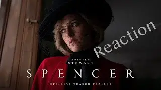 SPENCER TRAILER REACTION!!