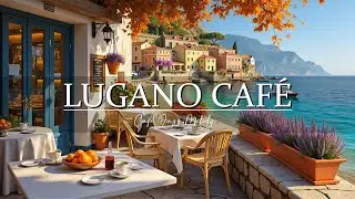 Autumn Bossa Nova Caf&eacute; in Lugano 🍂☕ Lakeside Italian Jazz Music & Serene Waterfront Morning