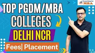 TOP PGDM/MBA COLLEGES IN DELHI NCR | BEST PGDM COLLEGES IN DELHI NCR | FEES | PLACEMENT | ADMISSION