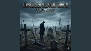Kimsesizler Mezarlığı Gibiyim