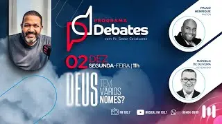 Deus Tem Vários Nomes? - Rev. Marcelo de Oliveira Vs Pastor Paulo Henrique