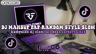 DJ MAHSUP PAP RANDOM STYLE SLOWED🎵 || KUMPULAN DJ FYP TERBARU YANG KALIAN CARI‼️