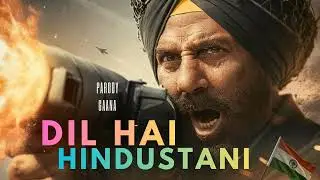 PARODY GAANA - DIL HAI HINDUSTANI (COVER SONG) - BORDER 2  ft. ARJEET