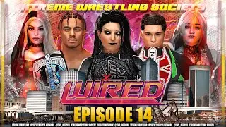 XWS WIRED: Episode 14 (10-3-25)