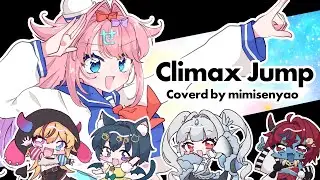 Climax Jump/coverd by みみせにゃお
