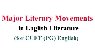 Major Literary Movements in English Literature || for MA in English Entrance Test