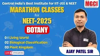 NEET 2025 | Marathon Class | Botany | Ajay Patel Sir | BEST NEET INSTITUTE IN INDORE MGCI #neet