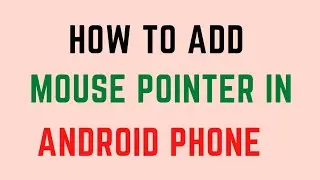How To Add Mouse Pointer In Android | how to add mouse pointer in android phone
