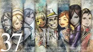 Jugando a OCTOPATH TRAVELER II [Espa&ntilde;ol HD] [37]